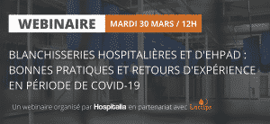 Blanchisseries hospitalieres et d'EHPAD bonnes pratiques et retours d'experience en periode de COVID-19