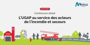 L'UGAP, ATRAKSIS et le Groupe PRISME au service des acteurs du secours et de l'incendie